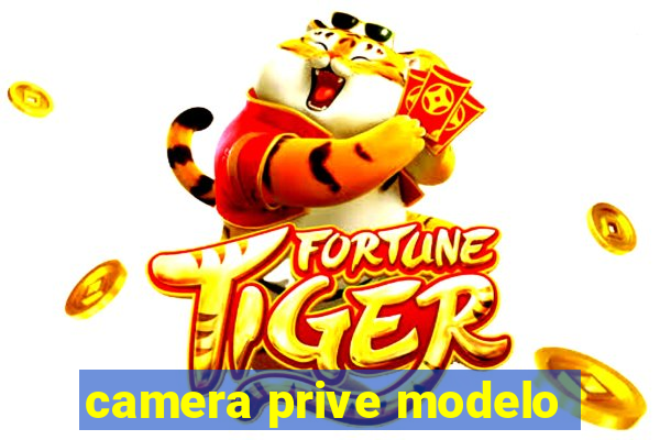 camera prive modelo